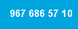 967 686 57 10